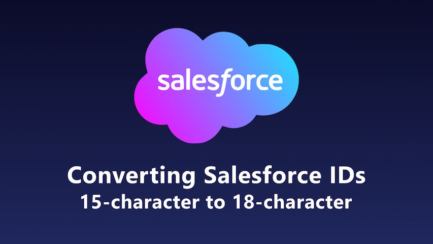 Converting Salesforce Short IDs to Long IDs for Integrations Image