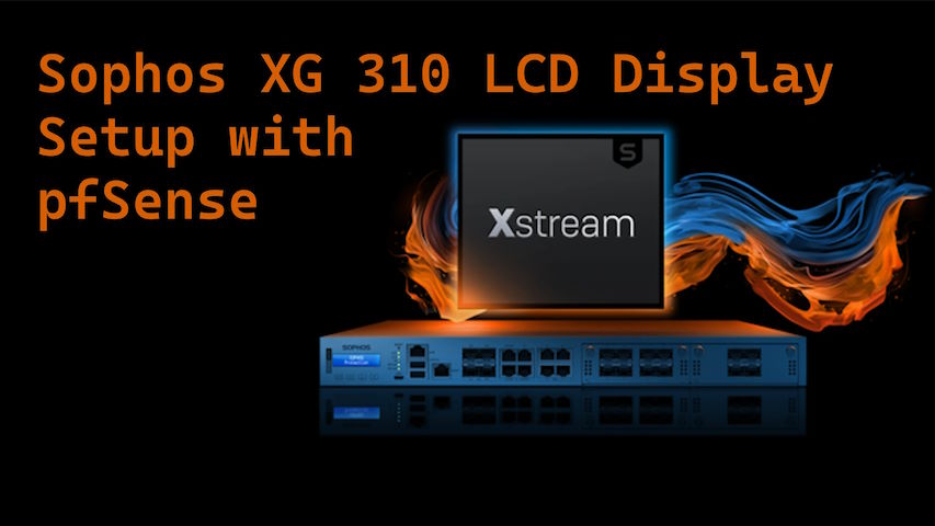 How to Configure LCDProc in pfSense for Sophos XG 310 Rev2 Image